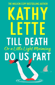 Till Death Or/light Maiming Do Us Part