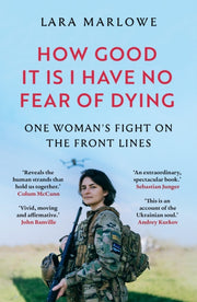 How Good It Is I Have No Fear Of Dying By Marlowe, Lara