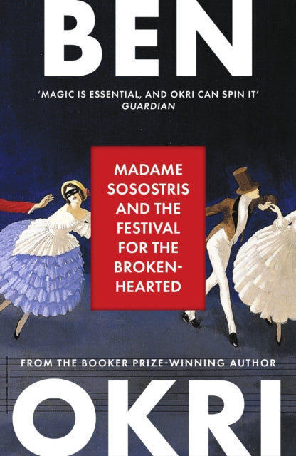 Madame Sosostris & The Festival For The By Okri, Ben