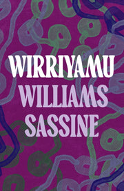 WIRRIYAMU By SASSINE, WILLIAMS