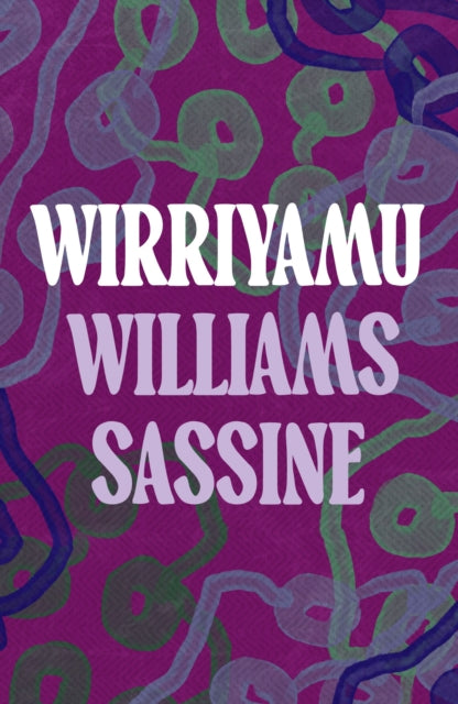 WIRRIYAMU By SASSINE, WILLIAMS