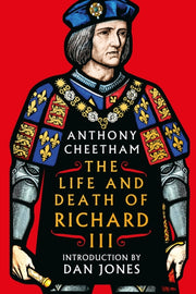 Life & Death Of King Richard Iii By Cheetham, Anthony