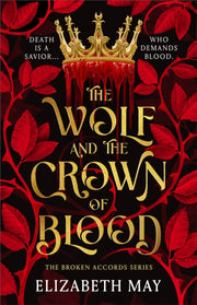 Wolf And The Crown Of Blood By May, Elizabeth