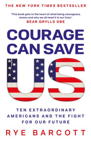 Courage Can Save Us By Rye Barcott