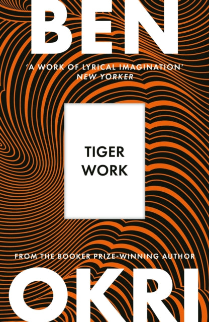 Tiger Work By Okri, Ben