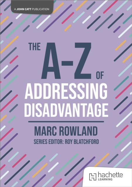 A-z Of Addressing Disadvantage By Rowland, Marc