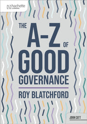 The A-z Of Governance By Roy Blatchford