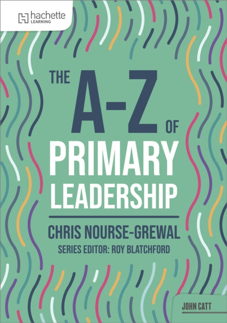 A-z Of Primary Leadership By Samantha Smith