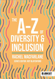The A-z Of Diversity Inclusion By Rachel Macfarlane