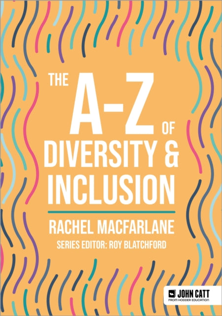 The A-z Of Diversity Inclusion By Rachel Macfarlane