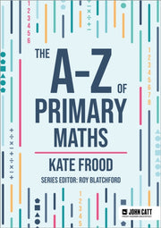 The A-z Of Primary Maths