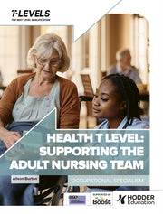 Health T Level Supporting The Adult Nu By Alison Burton