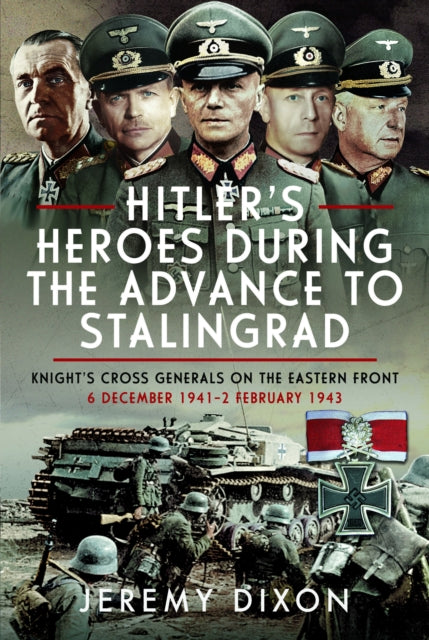 Hitlers Heroes/advance To Stalingrad