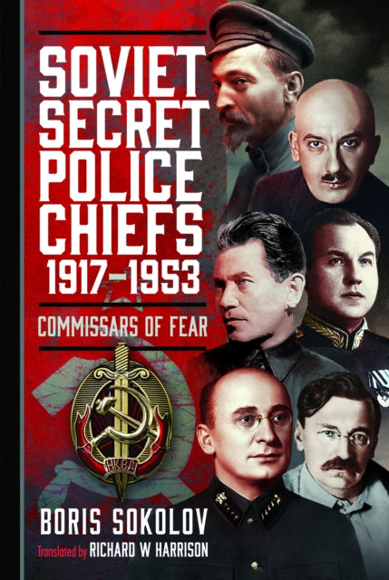 Soviet Secret Police Chiefs 1917 1953