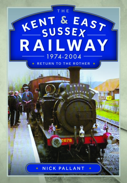 Kent & East Sussex Railway 1974-2004