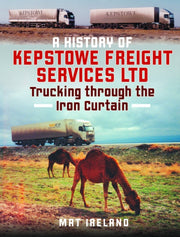 History Of Kepstowe Freight By Ireland, Mat