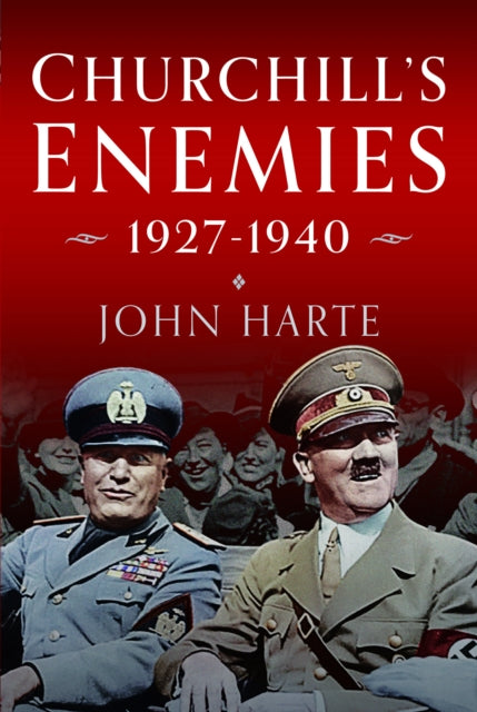 Churchills Enemies, 1927-1940