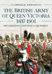 British Army Of Queen Victoria 1837-1901