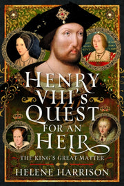 Henry Viiis Quest For An Heir By Harrison, Helene