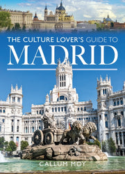 Culture Lovers Guide To Madrid