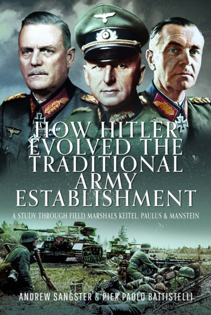 How Hitler Evolved The Traditional Army