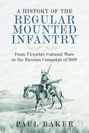 History Of The Regular Mounted Infantry
