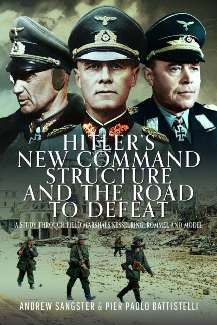 Hitlers New Command Structure & The Road