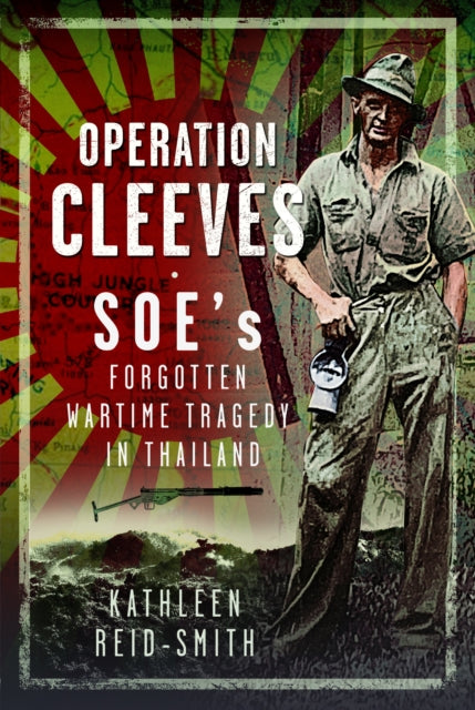Operation Cleeves Soes Forgotten Wartime