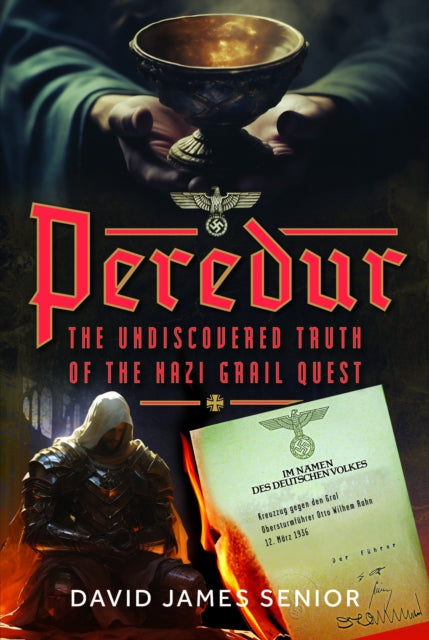 Peredur The Undiscovered Truth Of The Na