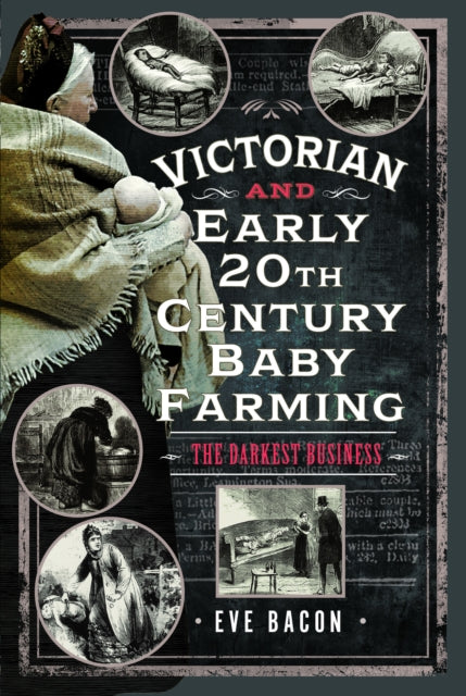 Victorian & Early 20th Cent/baby Farming