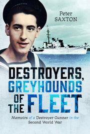 Destroyers Greyhounds Of The Fleet By Saxton, Peter
