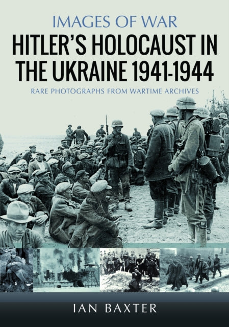 Hitlers Holocaust In Ukraine 1941-1944