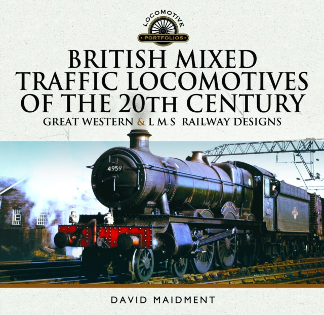 British Mixed Traffic Locomotives Of The By Maidment, David