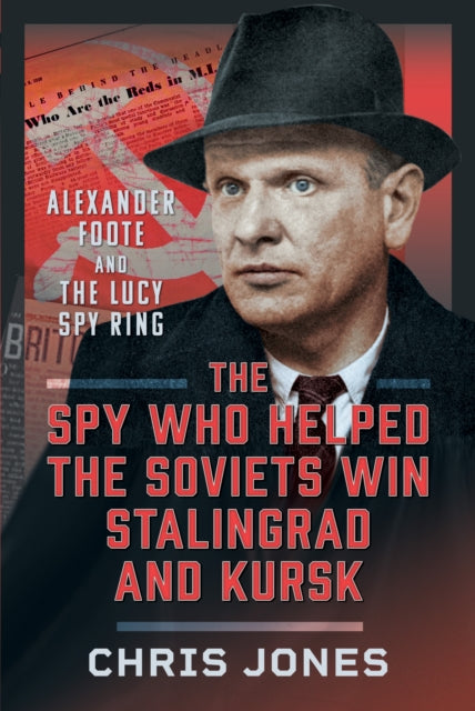 Spy Who Helped/soviets Win Stalingrad &