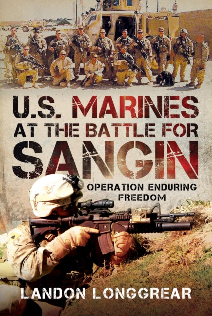 Us Marines At The Battle For Sangin