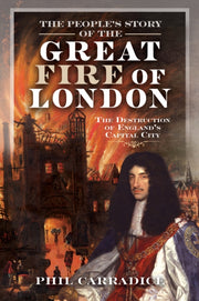 Peoples Story Of The Great Fire Of Londo By Carradice, Phil