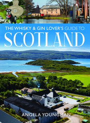 Whisky & Gin Lovers Guide To Scotland