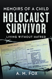 Memoirs Of A Child Holocaust Survivor By Fox, A M
