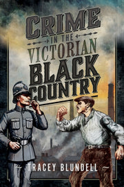 Crime In The Victorian Black Country