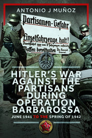 Hitlers War Against The Partisans During