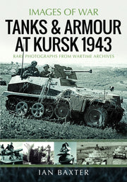 Tanks & Armour At Kursk 1943