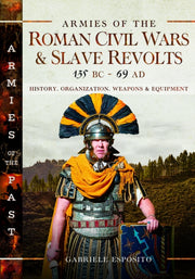 Armies Of The Roman Civil Wars & Slave R
