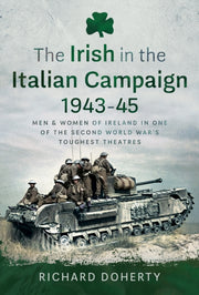 Irish In The Italian Campaign 1943-45 By Doherty, Richard