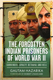 Forgotten Indian Prisoners Of World War