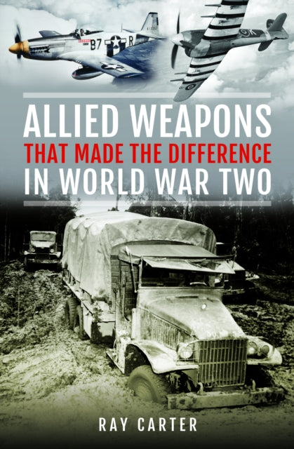 Allied Weapons That Made The Difference