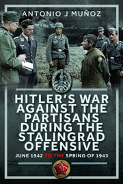 Hitlers War Against The Partisans