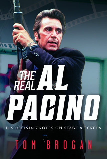 Real Al Pacino His Defining Roles On Sta By Brogan, Tom