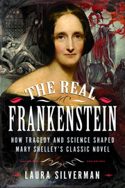 Real Frankenstein By Silverman, Laura