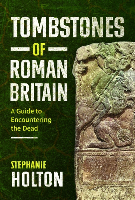 Tombstones Of Roman Britain