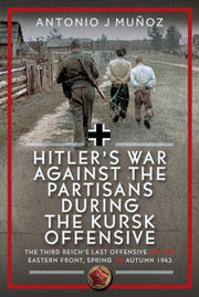Hitlers War Against The Partisans During
